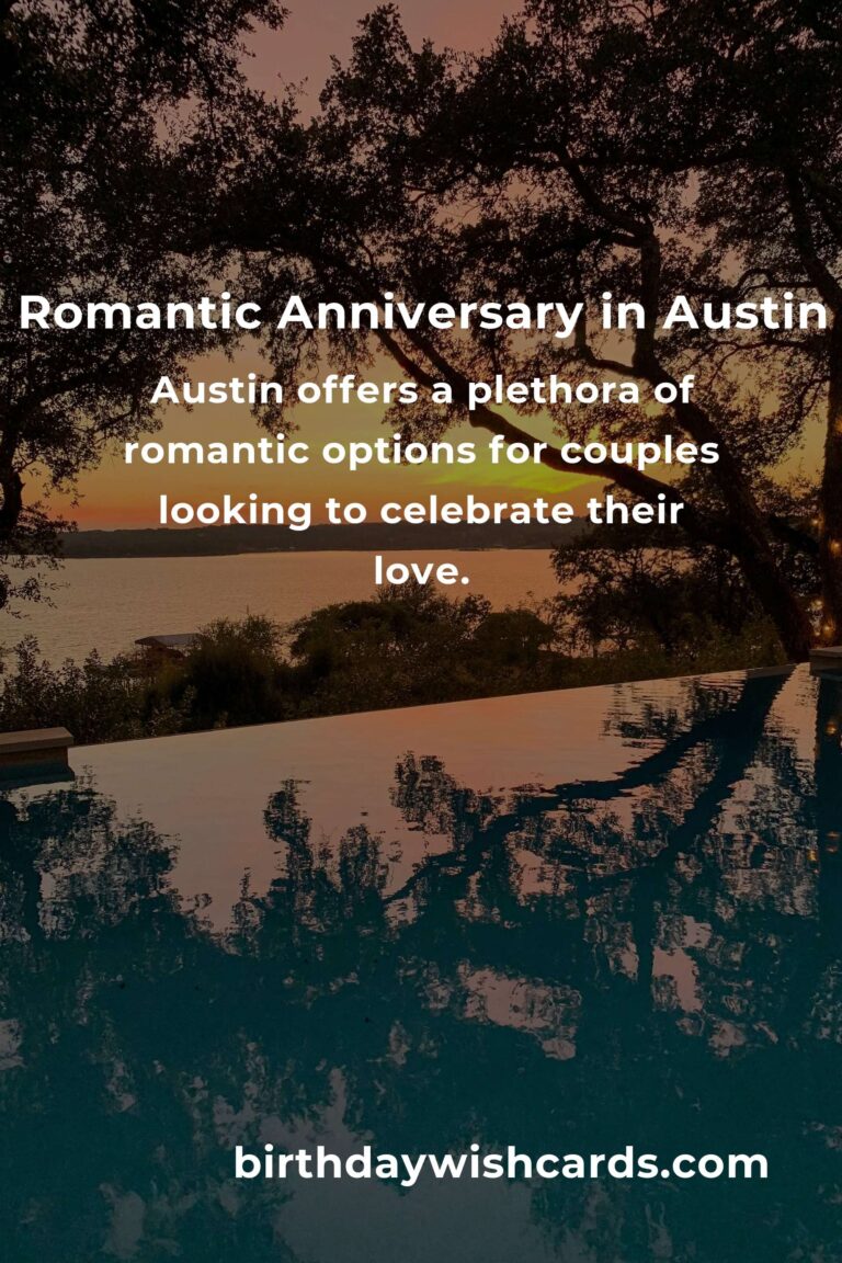 25 Romantic Anniversary Ideas for Couples in Austin