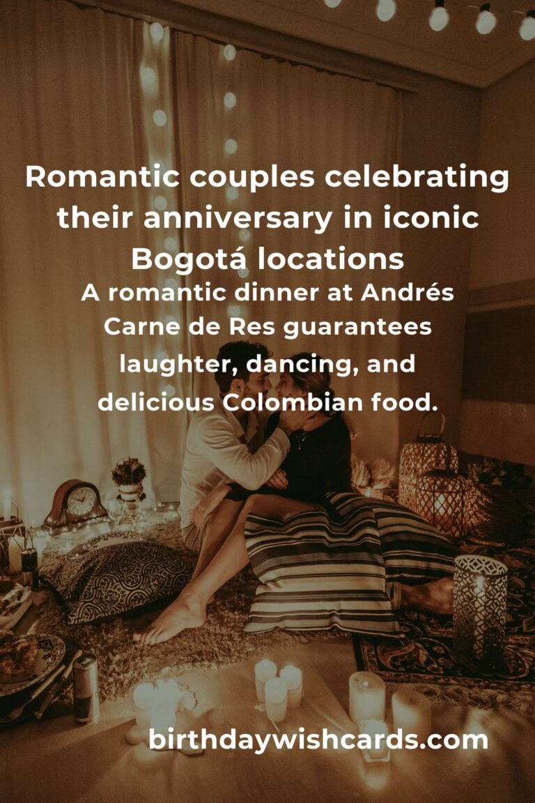 26 Unforgettable First Date Anniversary Ideas for Couples in Bogotá: Celebrate Your Love in the City of Magic