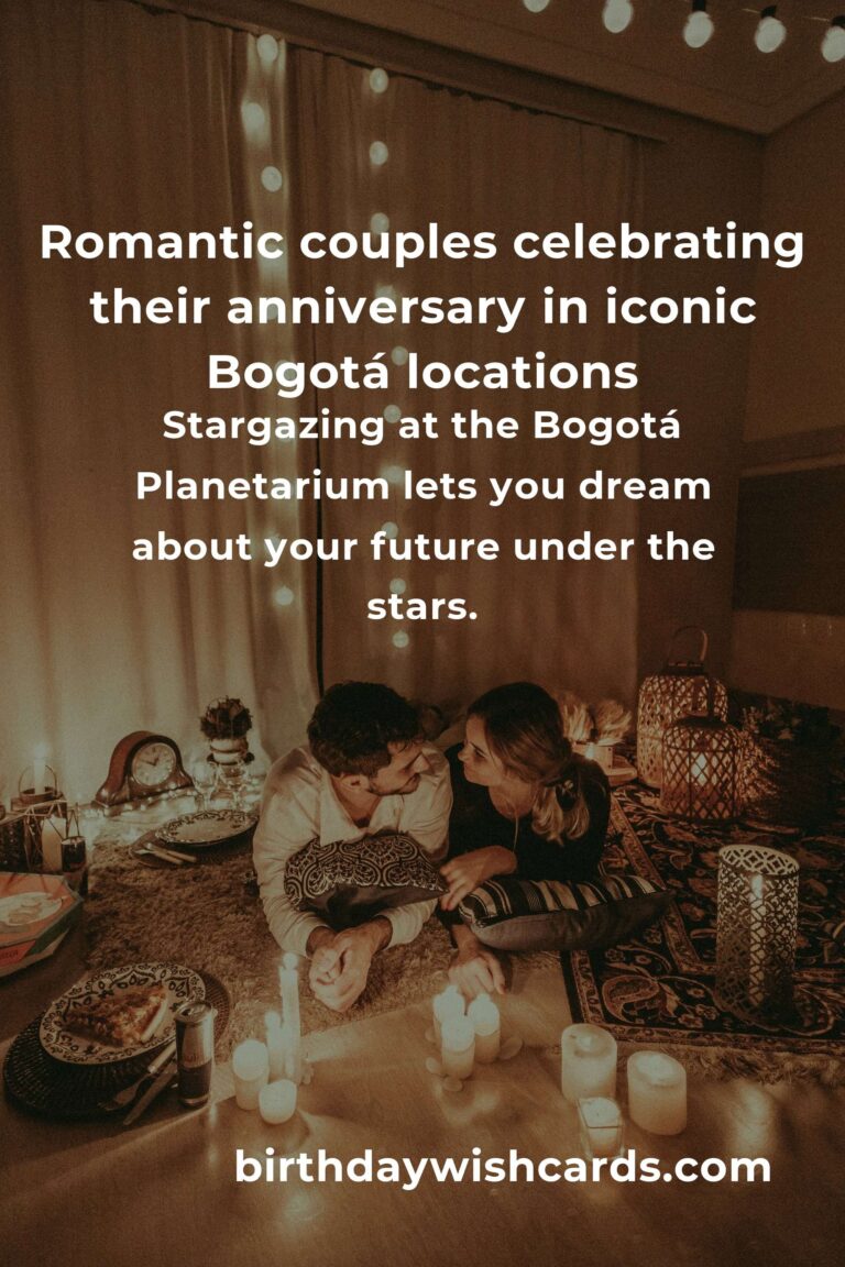 26 Unforgettable First Date Anniversary Ideas for Couples in Bogotá: Celebrate Your Love in the City of Magic
