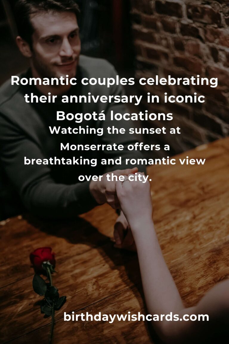 26 Unforgettable First Date Anniversary Ideas for Couples in Bogotá: Celebrate Your Love in the City of Magic