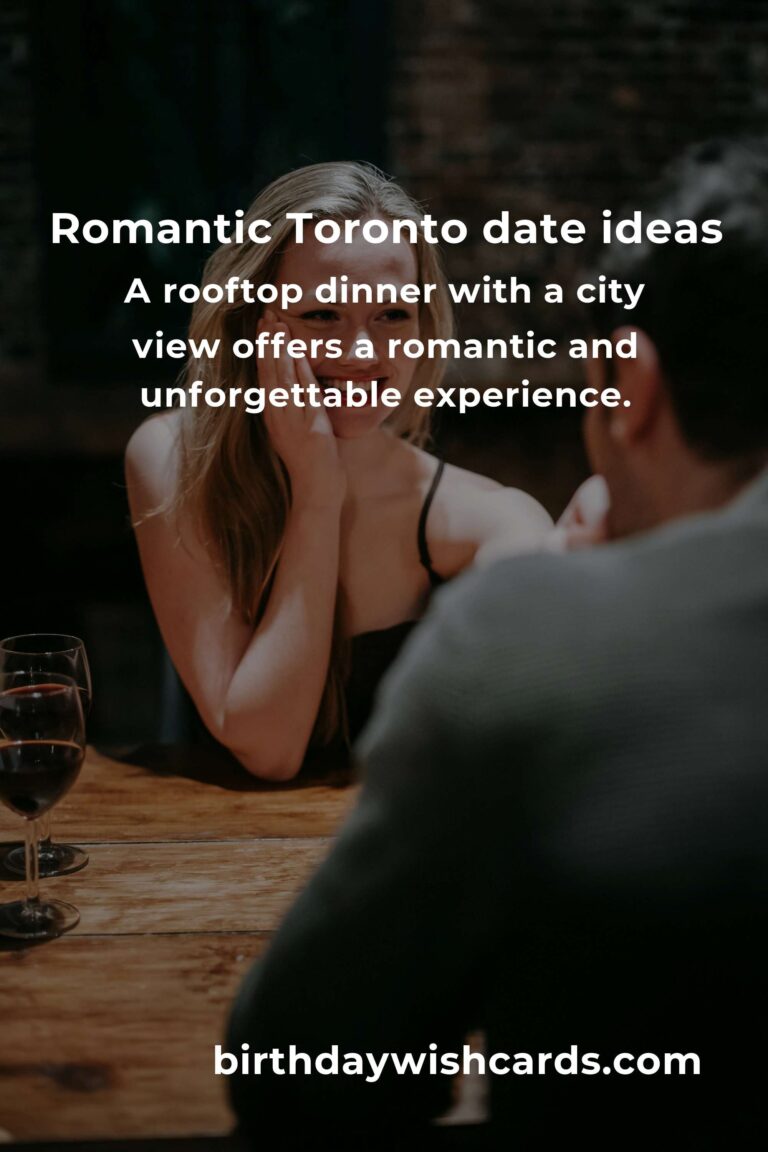 26 Unforgettable First Date Anniversary Ideas for Couples in Toronto