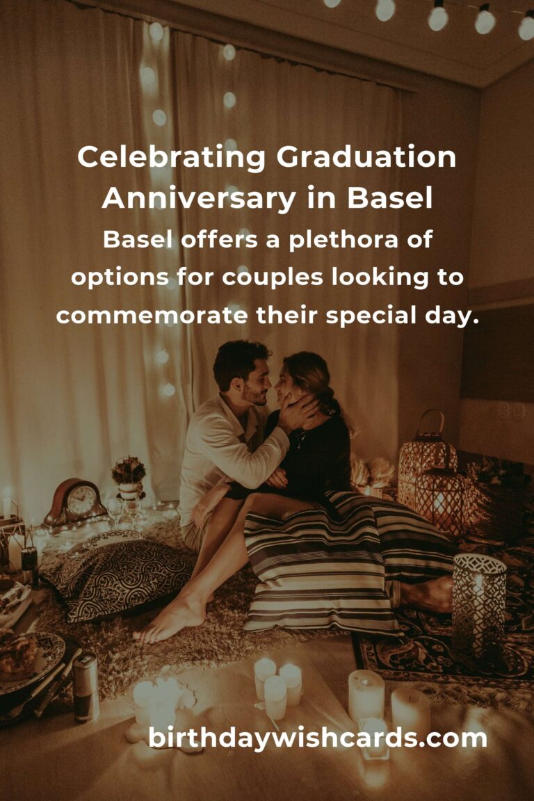 27 Memorable Graduation Anniversary Ideas for Couples in Basel