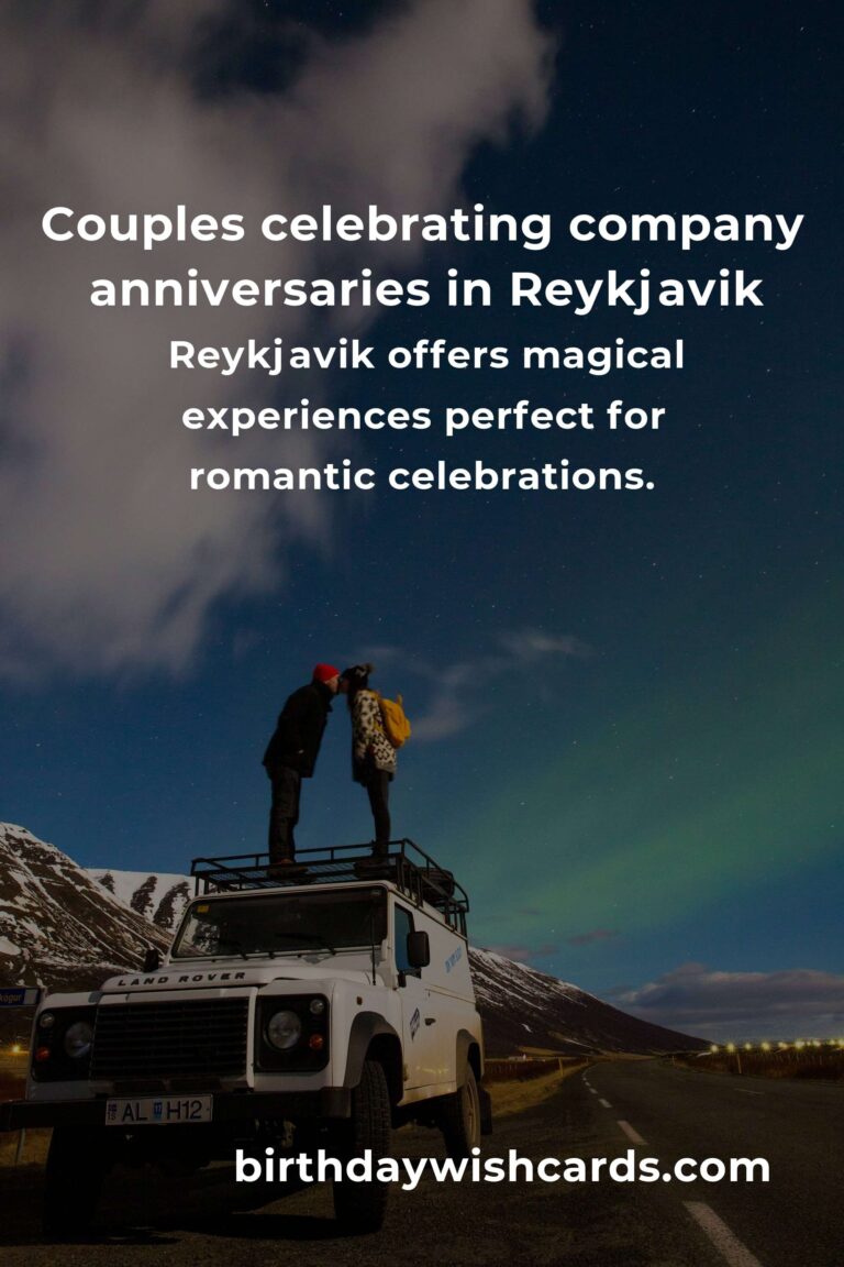 28 Heartfelt Company Anniversary Ideas for Couples in Reykjavik: Celebrate Love & Success Together