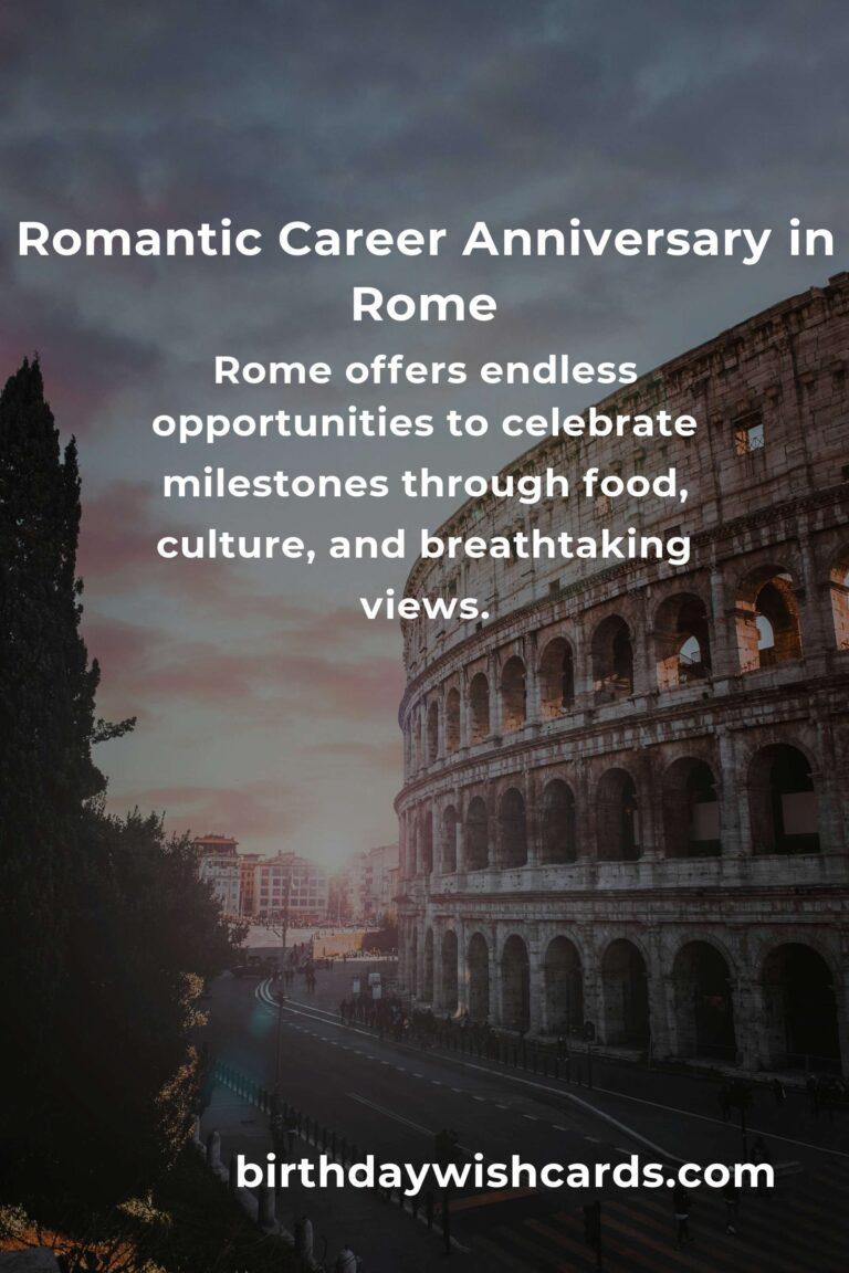 29 Heartfelt Career Anniversary Ideas for Couples in the Eternal City of Rome