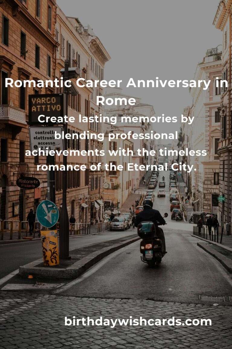 29 Heartfelt Career Anniversary Ideas for Couples in the Eternal City of Rome