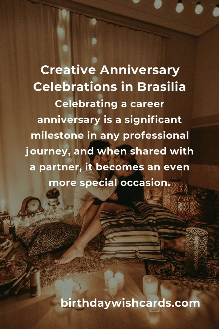 31 Creative Career Anniversary Ideas for Couples in Brasilia