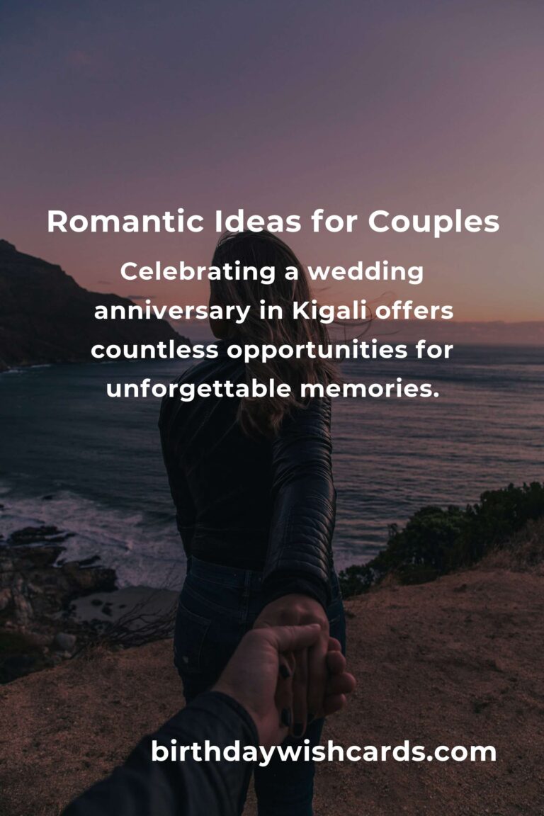33 Memorable Wedding Anniversary Ideas for Couples in Kigali