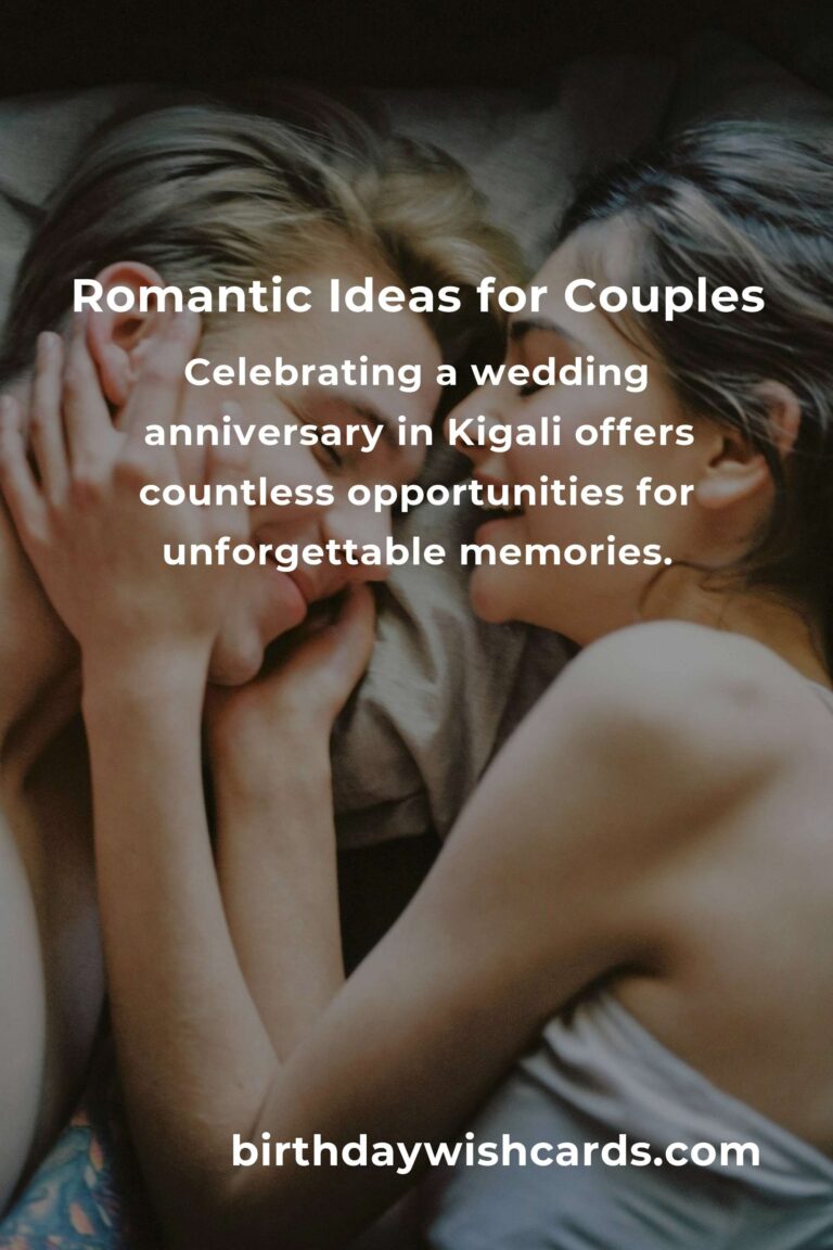 33 Memorable Wedding Anniversary Ideas for Couples in Kigali