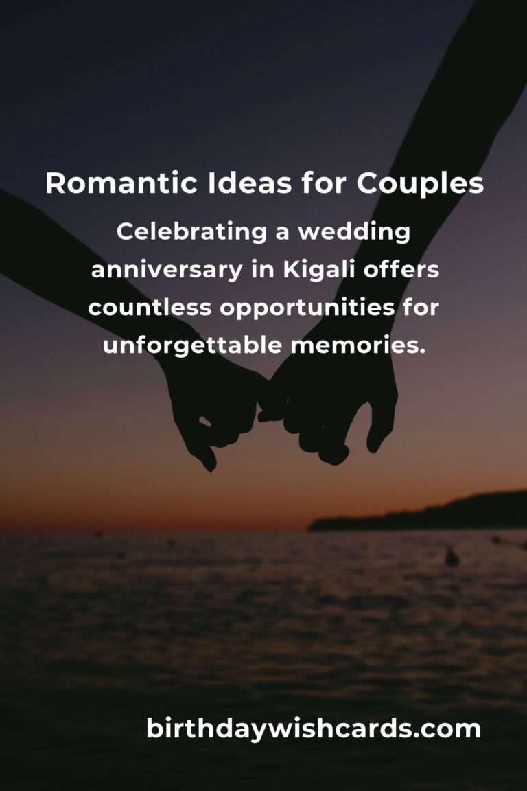 33 Memorable Wedding Anniversary Ideas for Couples in Kigali
