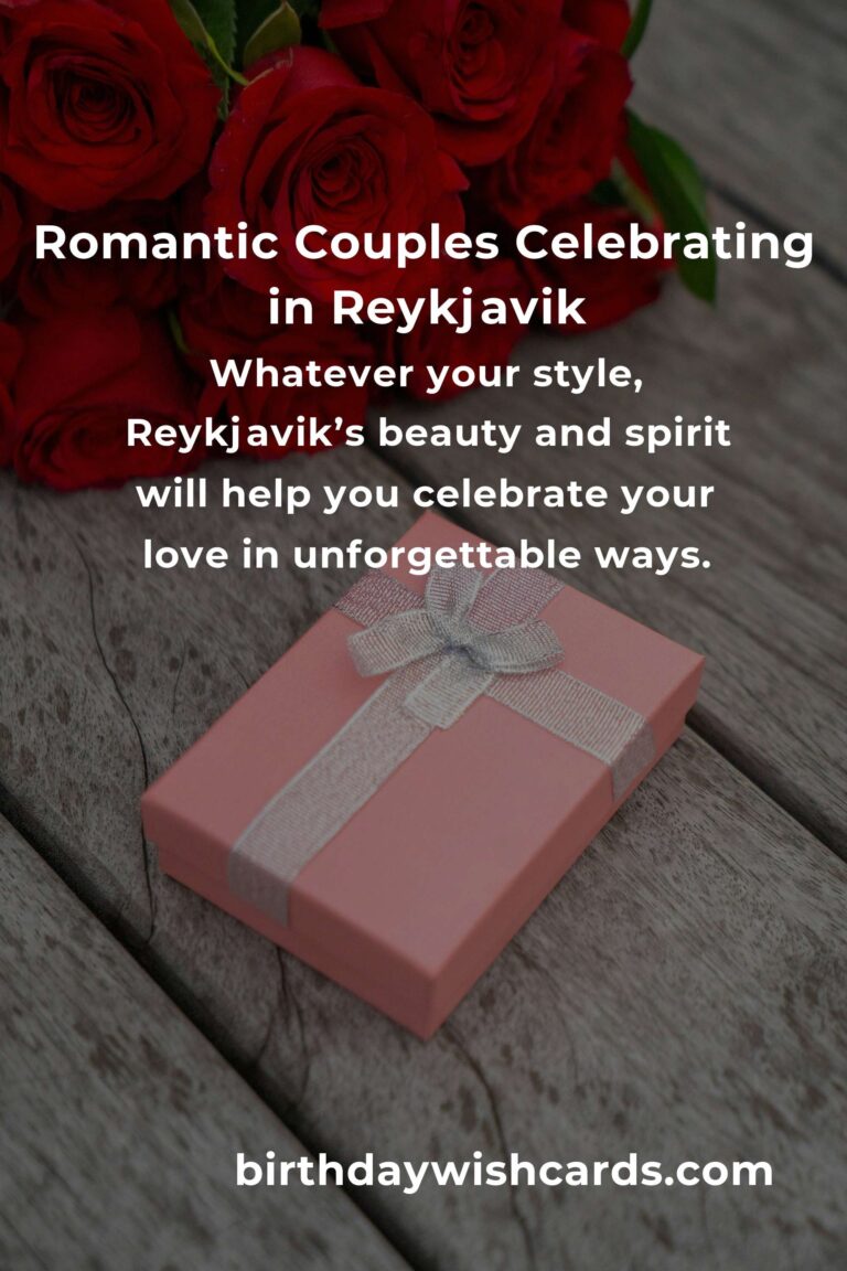 33 Unforgettable Wedding Anniversary Ideas for Couples in Reykjavik: Celebrate Love in the Land of Fire and Ice