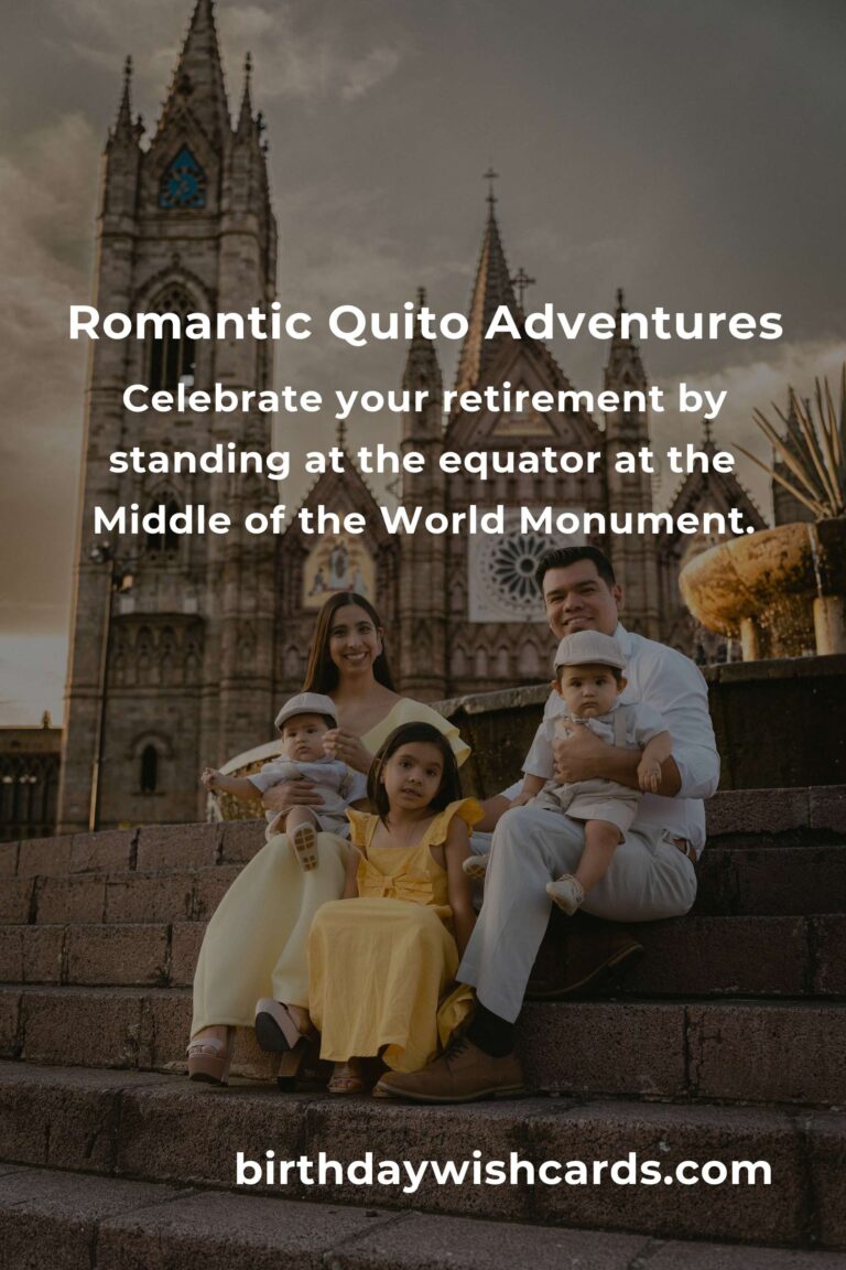 33 Unique Retirement Anniversary Ideas for Couples in Quito