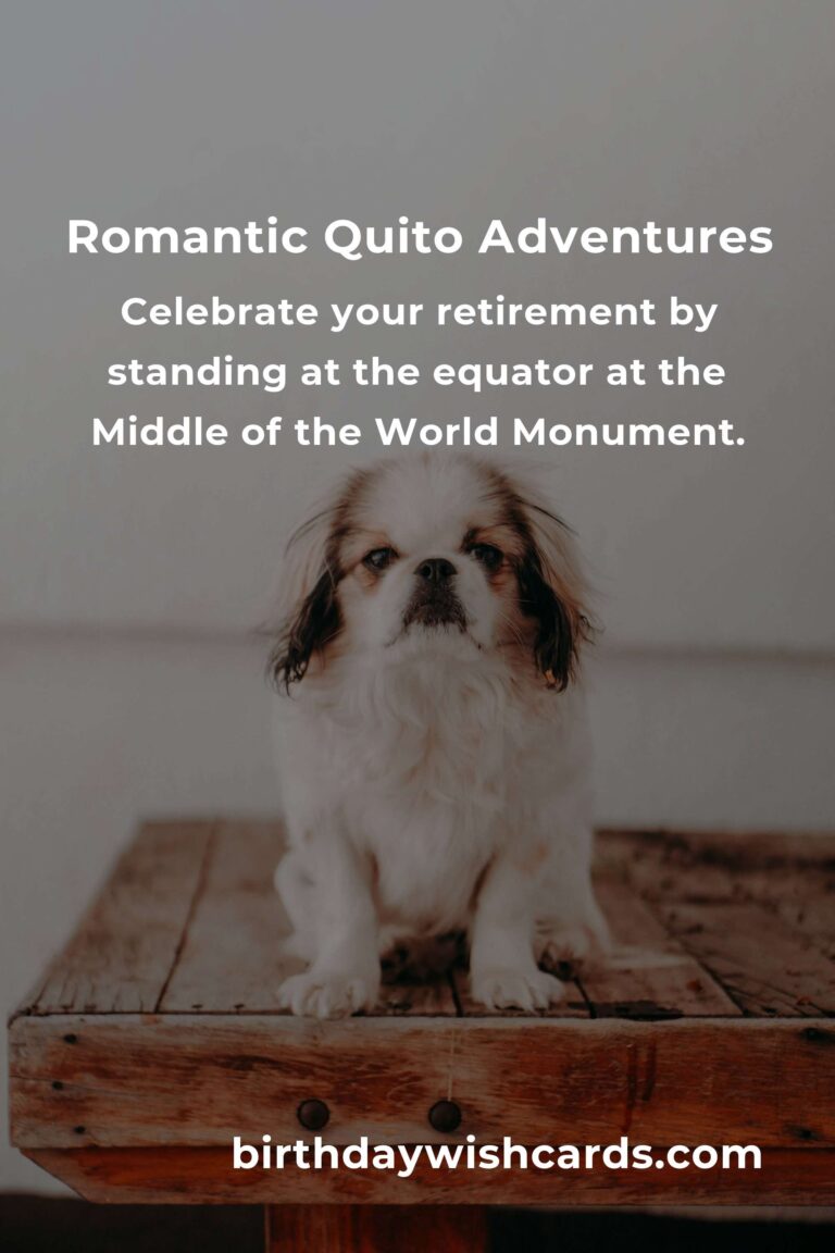 33 Unique Retirement Anniversary Ideas for Couples in Quito