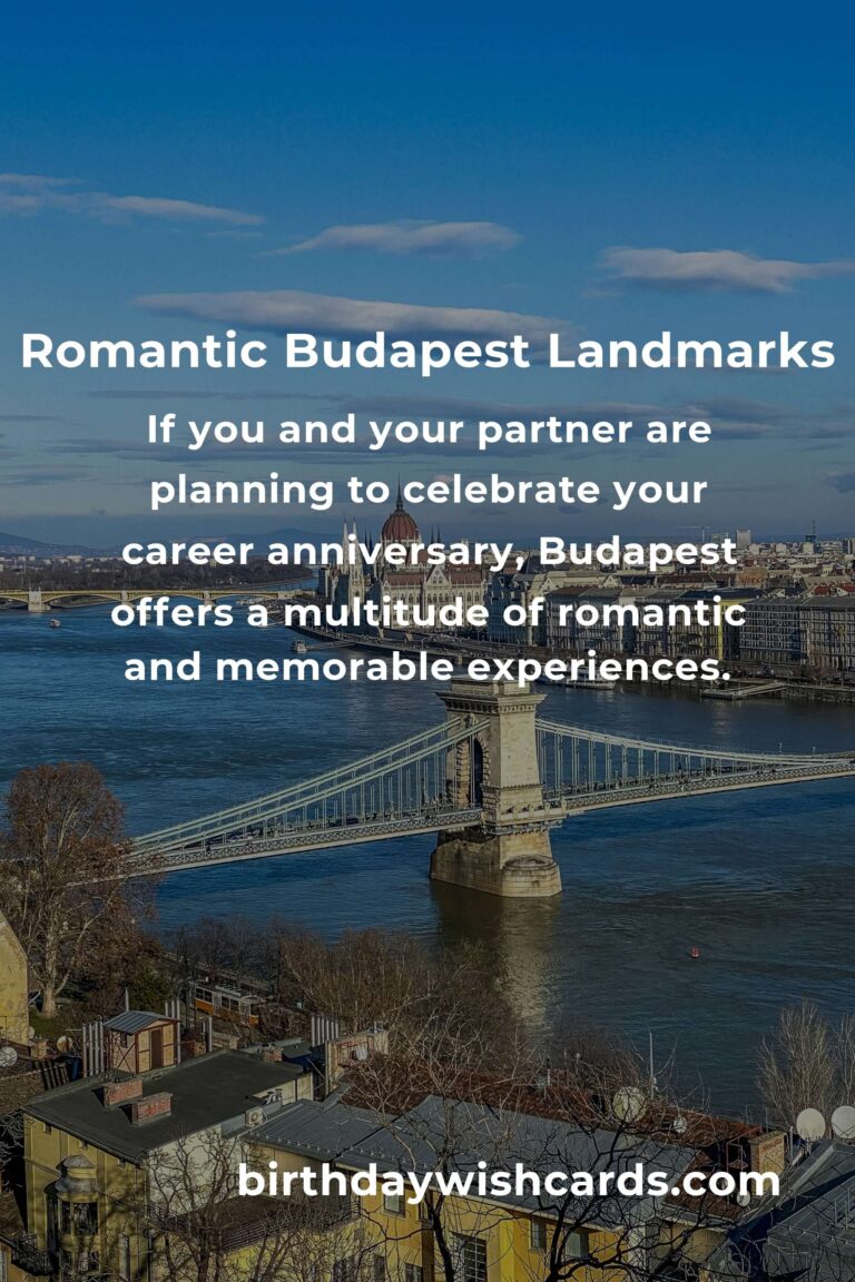 37 Unforgettable Career Anniversary Ideas for Couples in Budapest