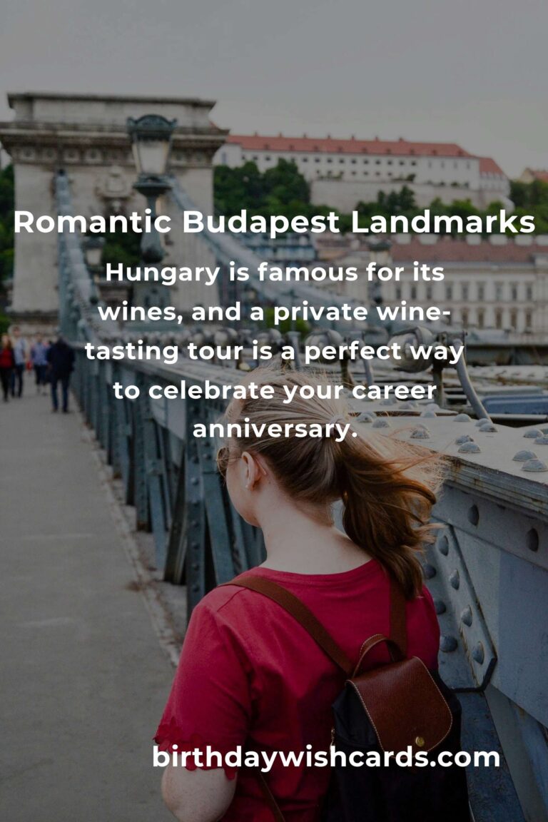 37 Unforgettable Career Anniversary Ideas for Couples in Budapest