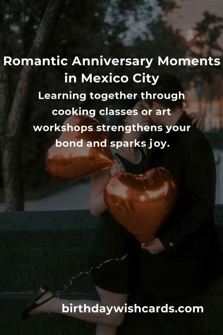 38 Magical Anniversary Ideas for Couples in Mexico City: Celebrate Your Love in Style!