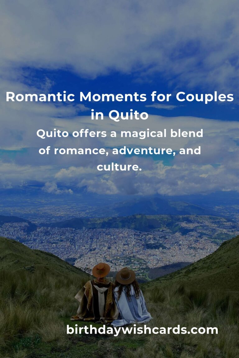 39 Magical Anniversary Ideas for Couples in Quito: Rekindle Your Love in the Heart of Ecuador