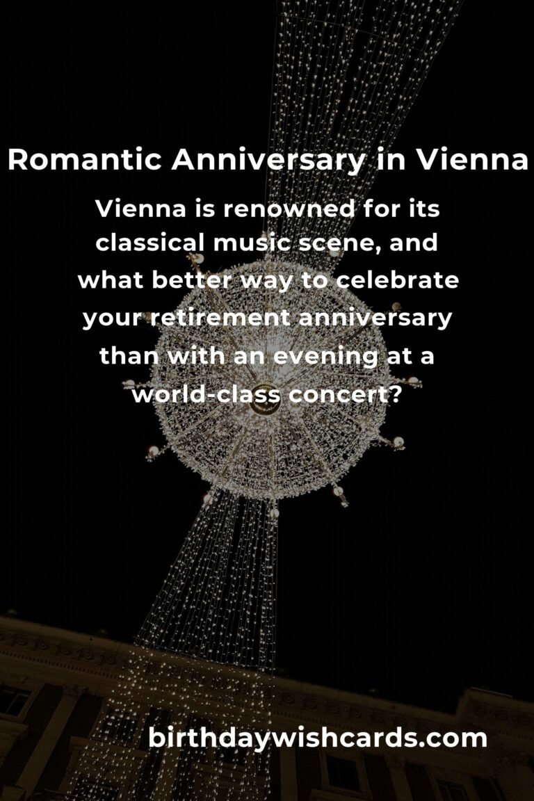 4 Unforgettable Retirement Anniversary Ideas for Couples in Vienna