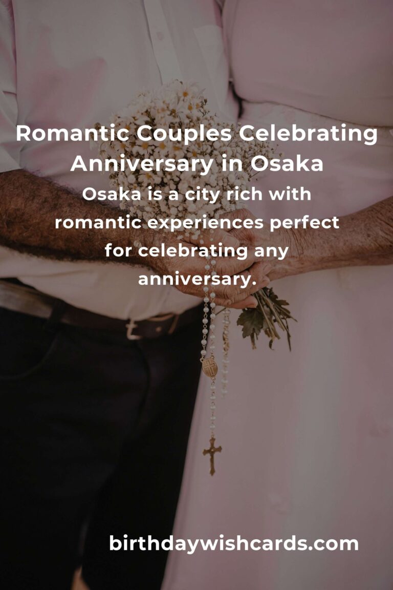 41 Moving Anniversary Ideas for Couples in Osaka: Unforgettable Ways to Celebrate Your Love