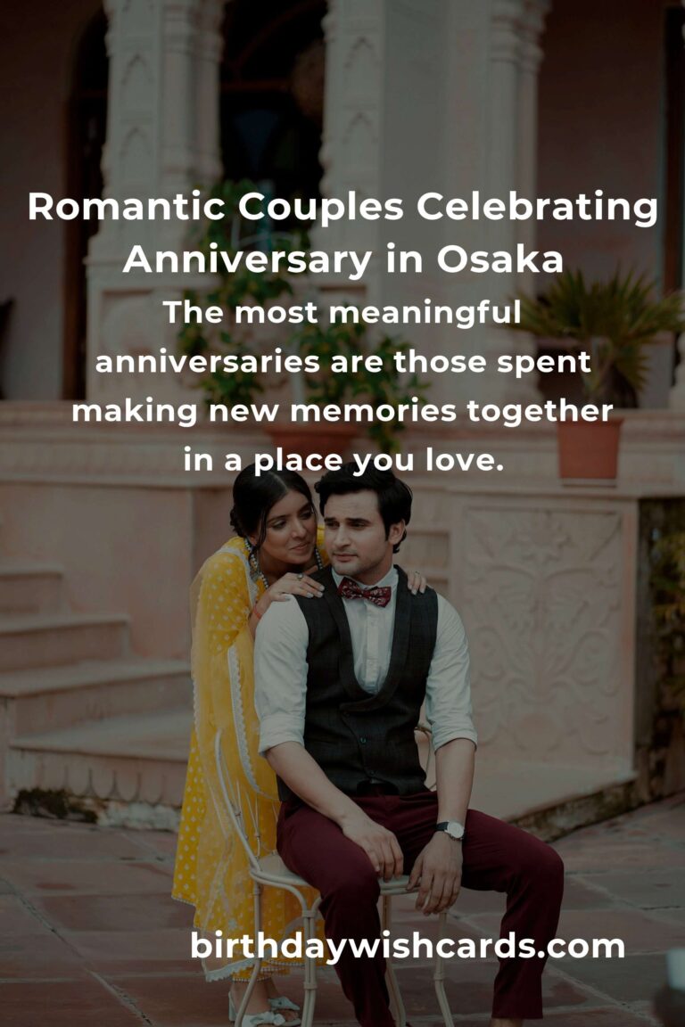 41 Moving Anniversary Ideas for Couples in Osaka: Unforgettable Ways to Celebrate Your Love