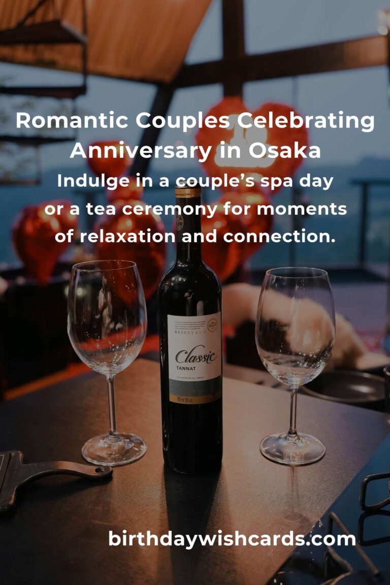 41 Moving Anniversary Ideas for Couples in Osaka: Unforgettable Ways to Celebrate Your Love