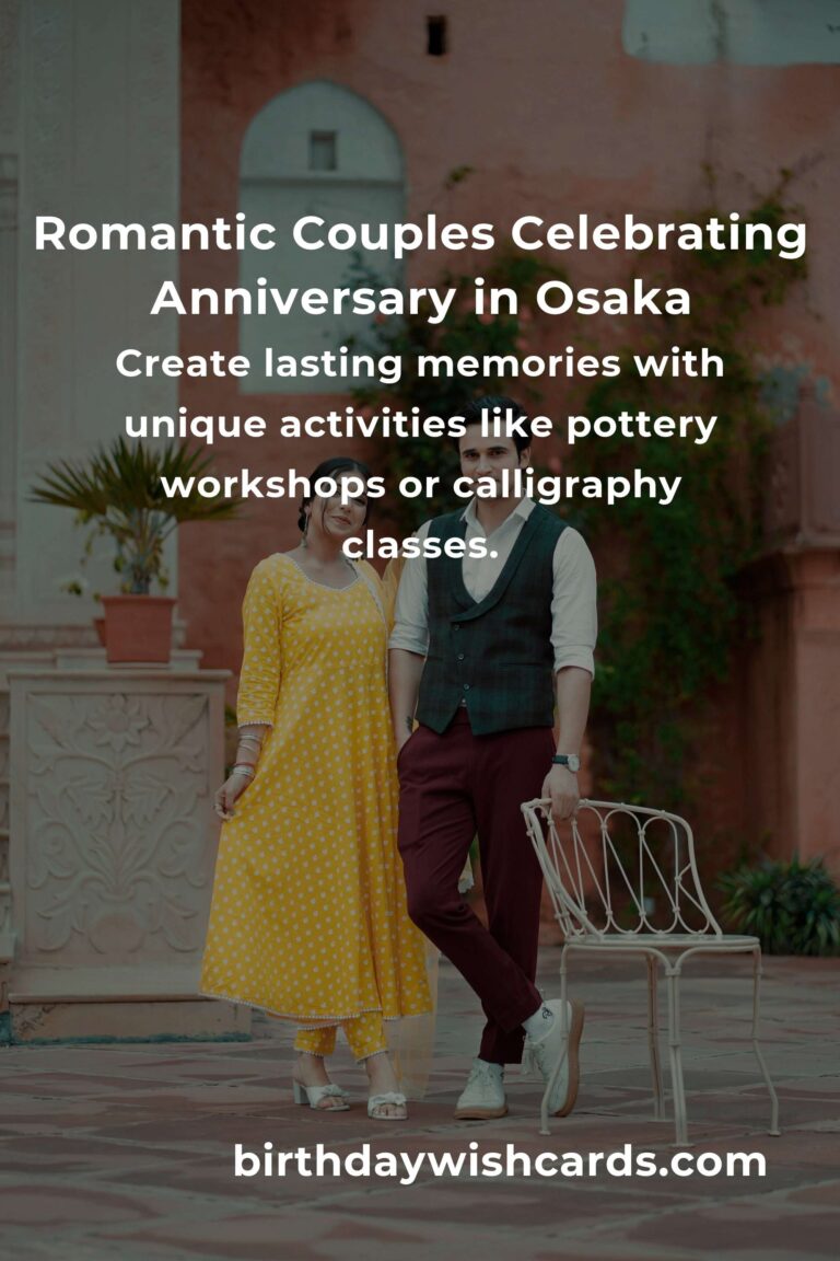 41 Moving Anniversary Ideas for Couples in Osaka: Unforgettable Ways to Celebrate Your Love