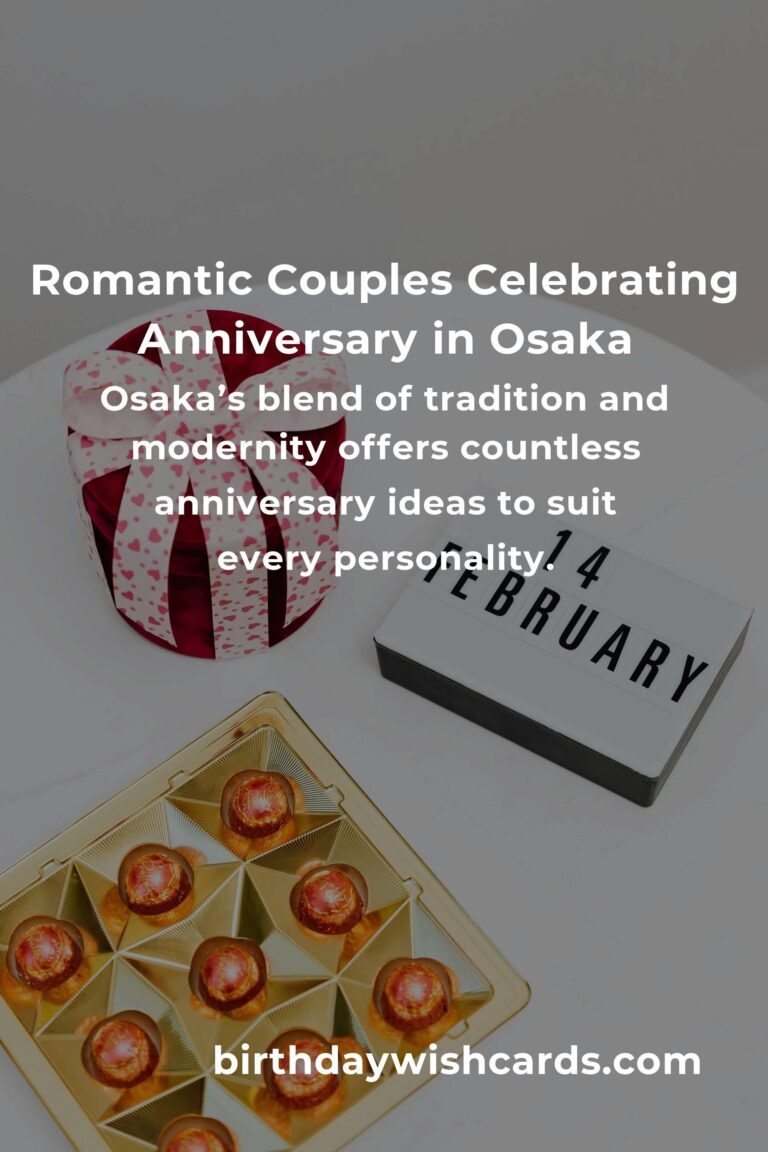 41 Moving Anniversary Ideas for Couples in Osaka: Unforgettable Ways to Celebrate Your Love