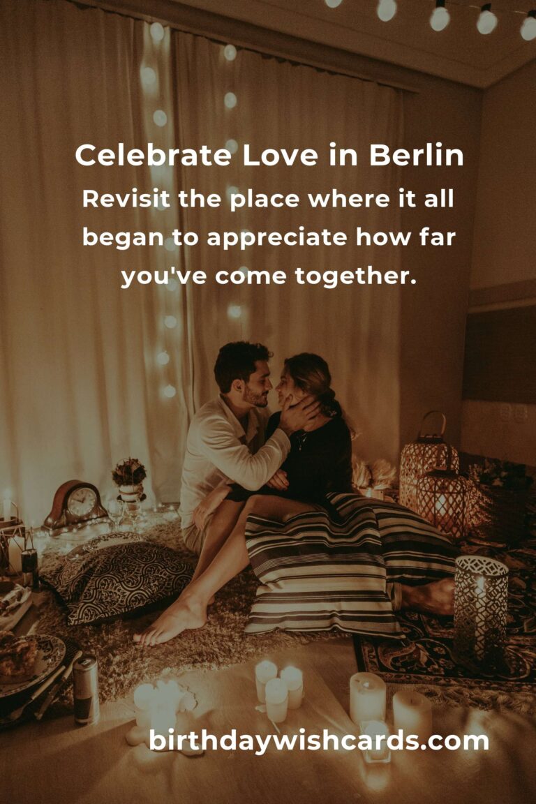 42 Heartfelt Anniversary Ideas for Couples Celebrating Love in Berlin
