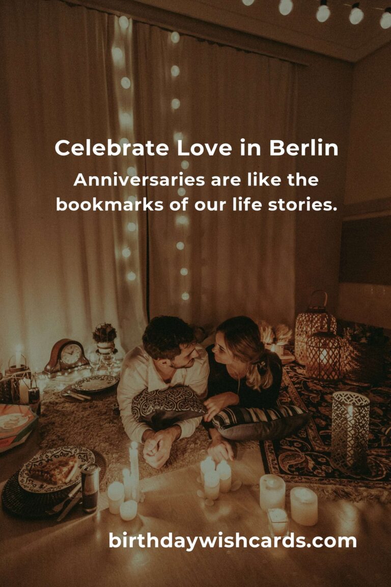 42 Heartfelt Anniversary Ideas for Couples Celebrating Love in Berlin