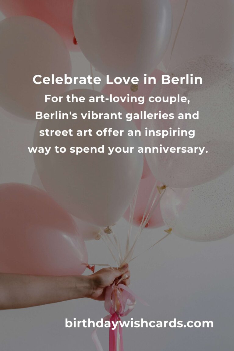 42 Heartfelt Anniversary Ideas for Couples Celebrating Love in Berlin