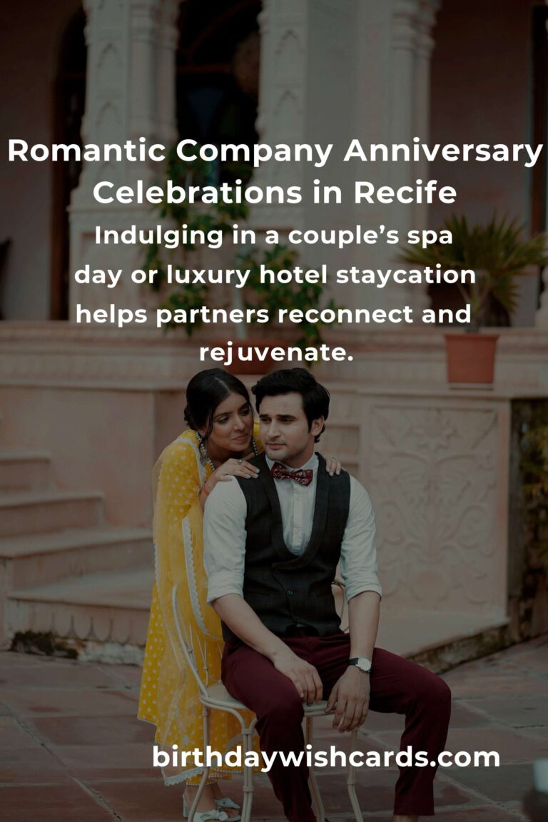 42 Unforgettable Company Anniversary Ideas for Couples in Recife: Celebrate Love and Legacy!