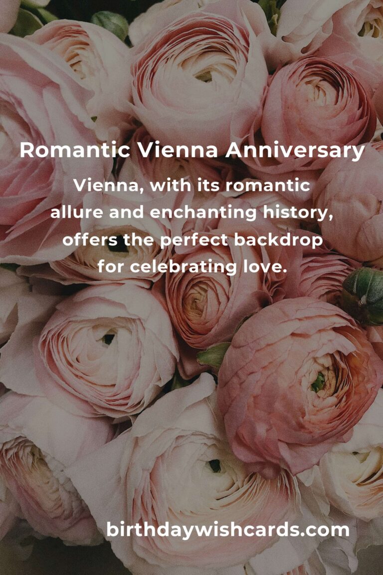 46 Heartfelt Anniversary Ideas for Couples in Vienna: Celebrating Love in the City of Dreams