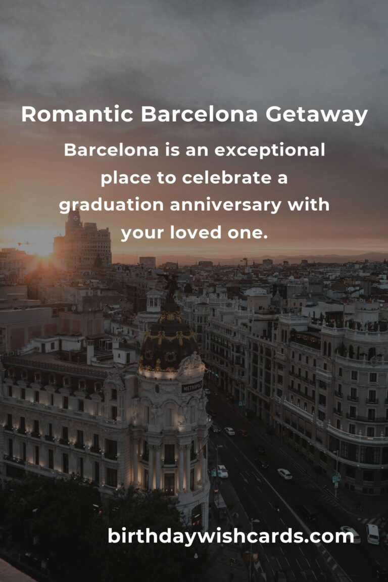 47 Memorable Graduation Anniversary Ideas for Couples in Barcelona