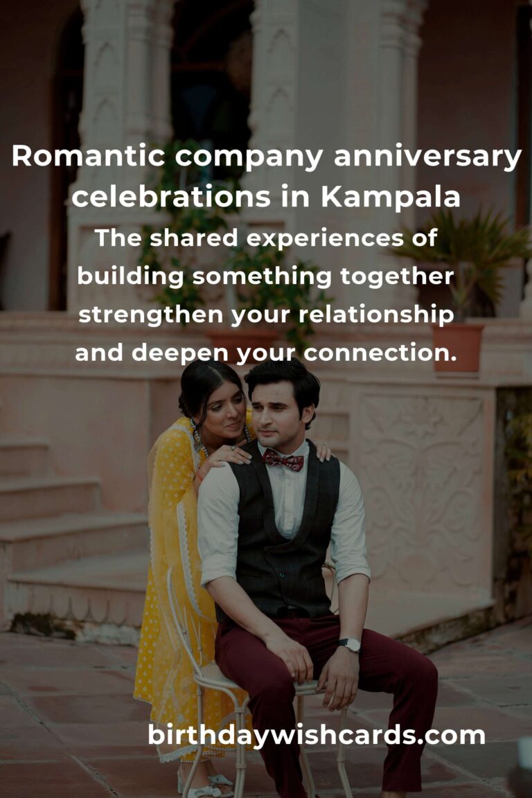 47 Unforgettable Company Anniversary Ideas for Couples in Kampala