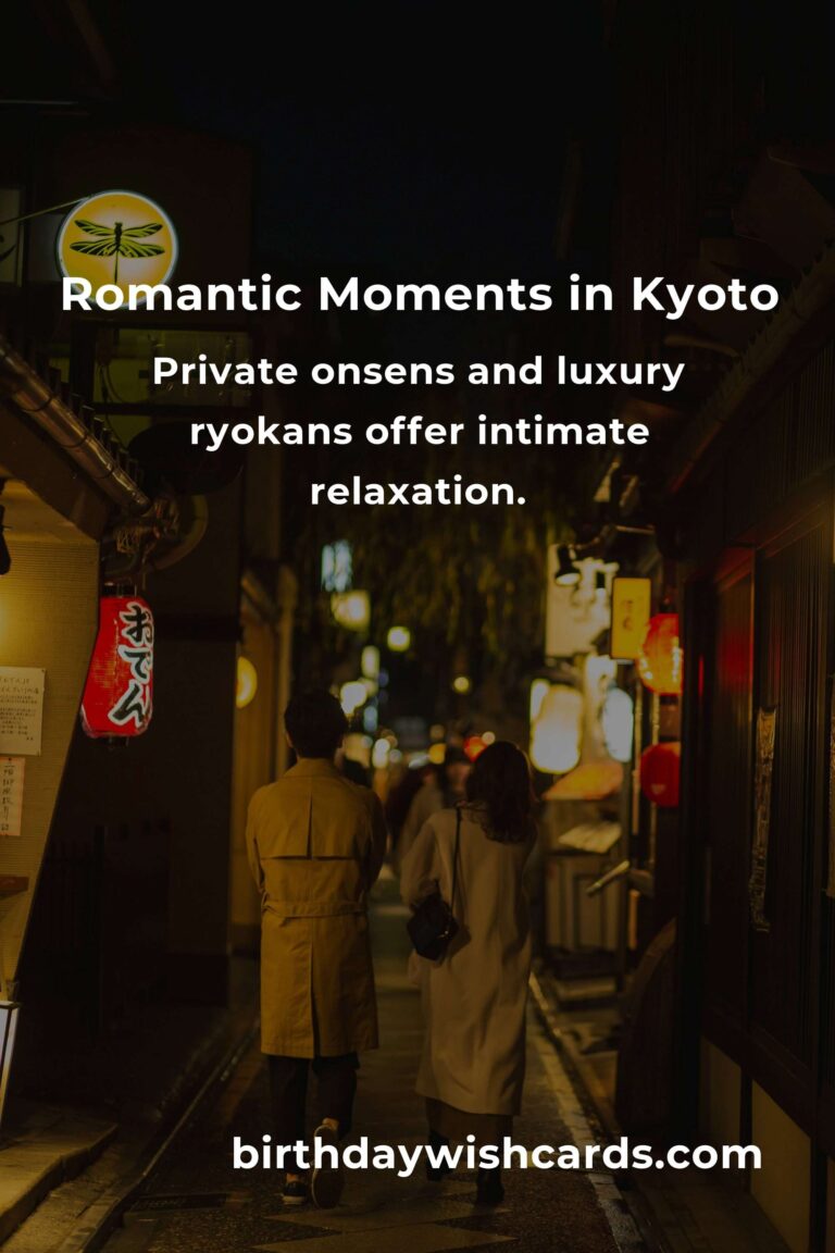 47 Unforgettable Romantic Getaways in Kyoto: Rekindle Your Love in Japan’s Ancient Heart