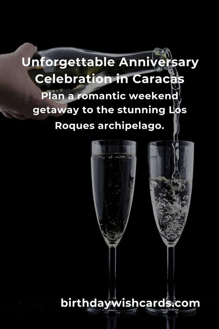 48 Unforgettable Moving Anniversary Ideas for Couples in Caracas