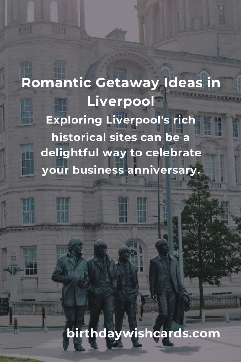 6 Memorable Business Anniversary Ideas for Couples in Liverpool