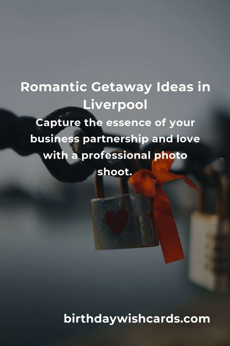 6 Memorable Business Anniversary Ideas for Couples in Liverpool