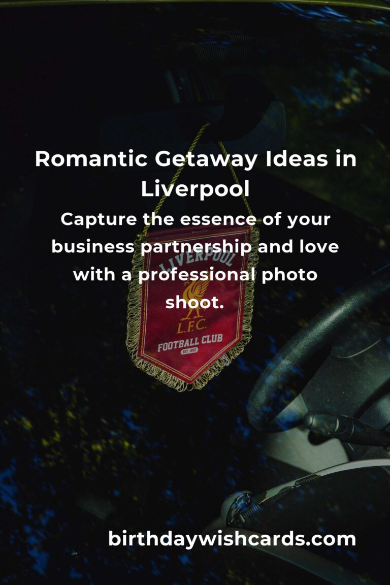 6 Memorable Business Anniversary Ideas for Couples in Liverpool