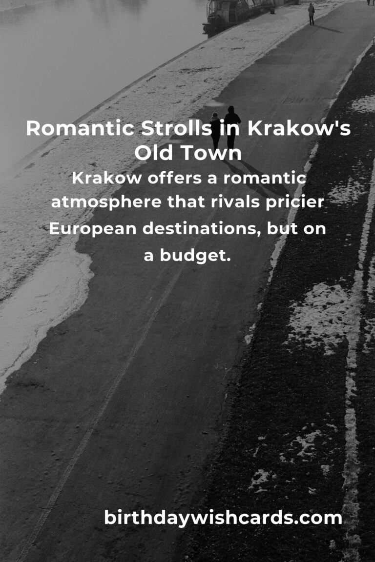 A Budget Guide to Romantic Getaways in Krakow: Unforgettable Love Without Breaking the Bank