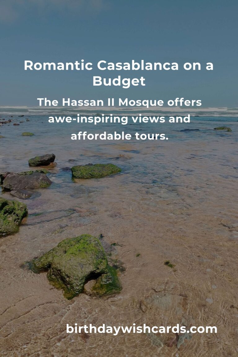 A Heartfelt Budget Guide to Romantic Getaways in Casablanca