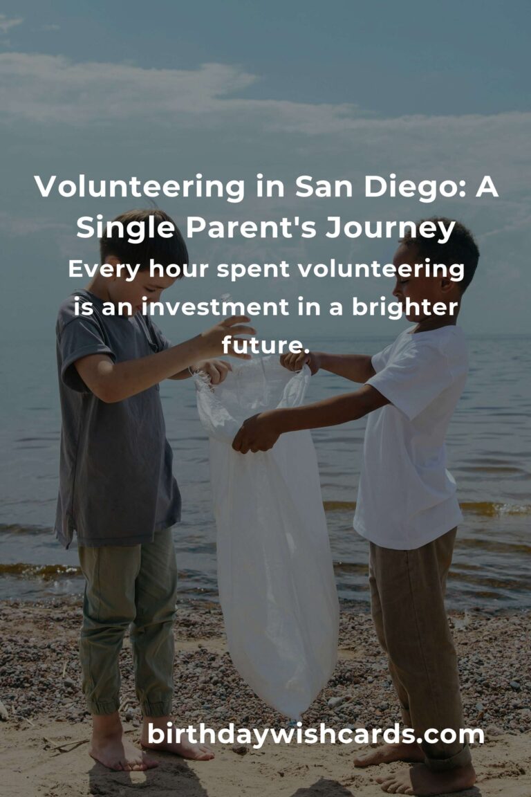 A Heartfelt Guide to Volunteering in San Diego: For the Passionate Single Parent