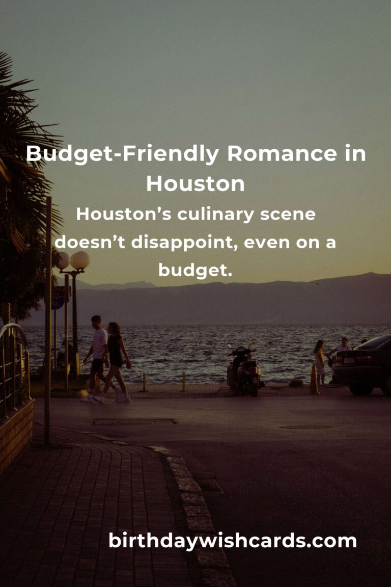 Affordable Love: Budget Guide to Romantic Getaways in Houston