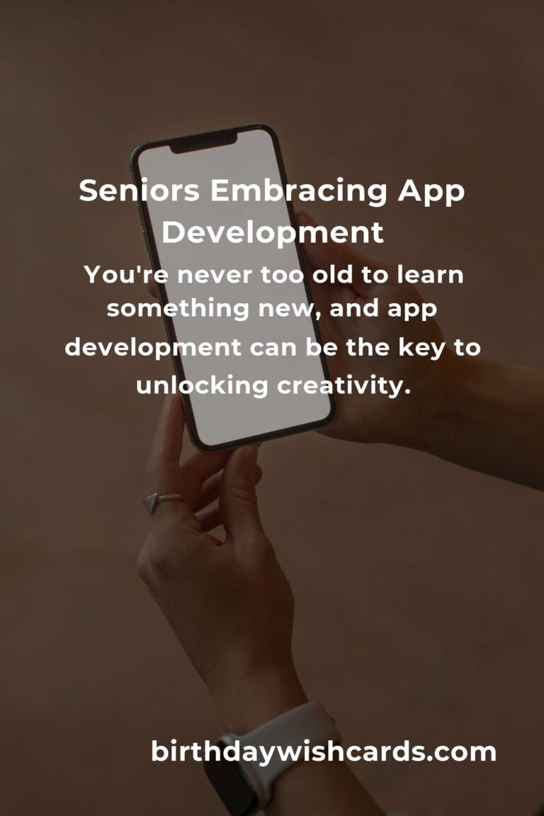 App Development: A Heartfelt Guide for Seniors to Embrace Technology