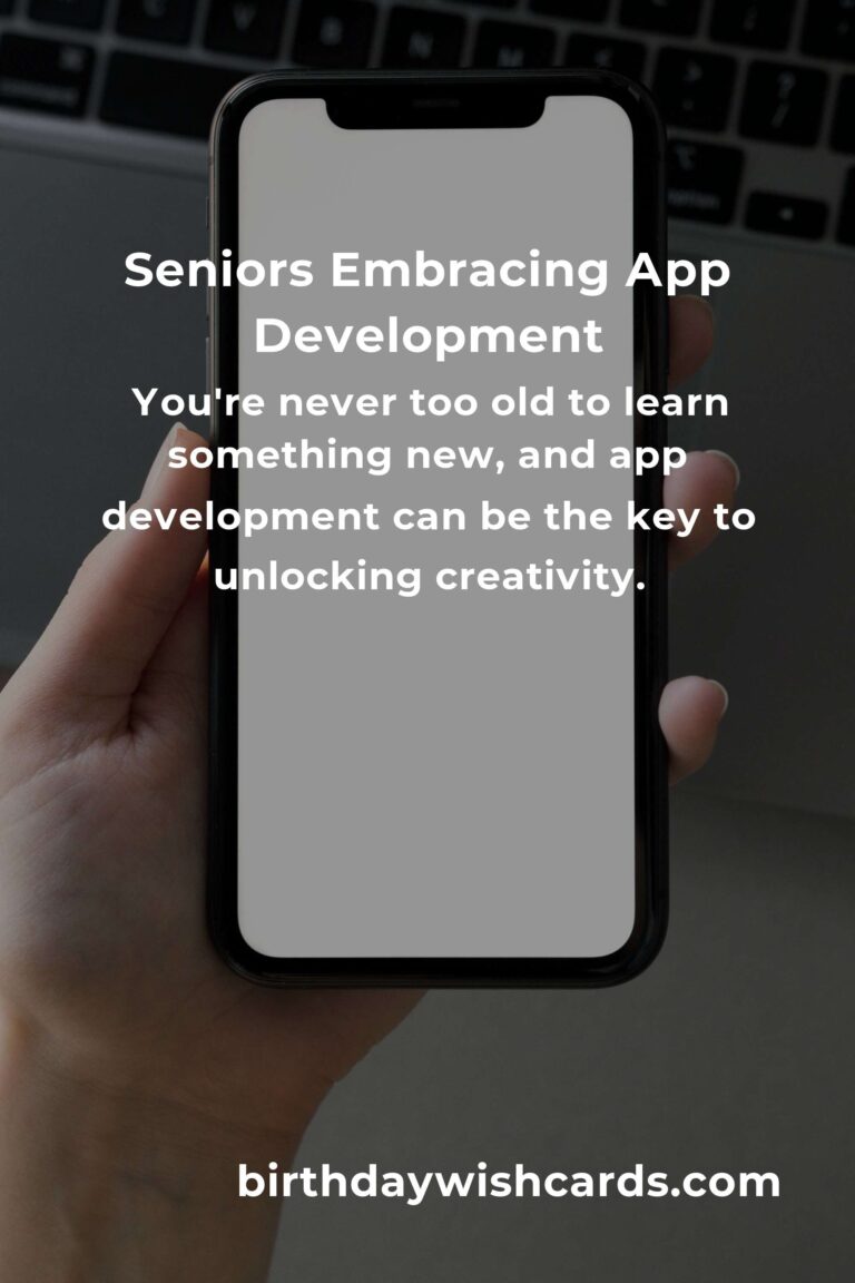 App Development: A Heartfelt Guide for Seniors to Embrace Technology