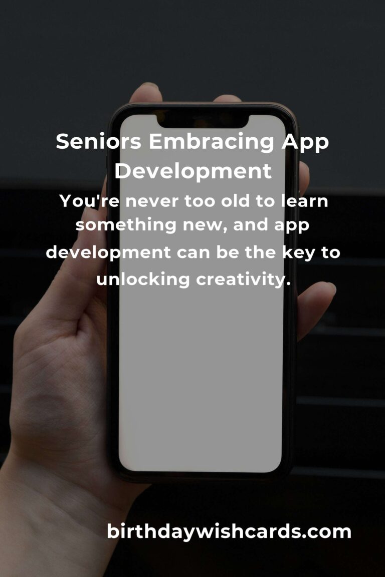 App Development: A Heartfelt Guide for Seniors to Embrace Technology