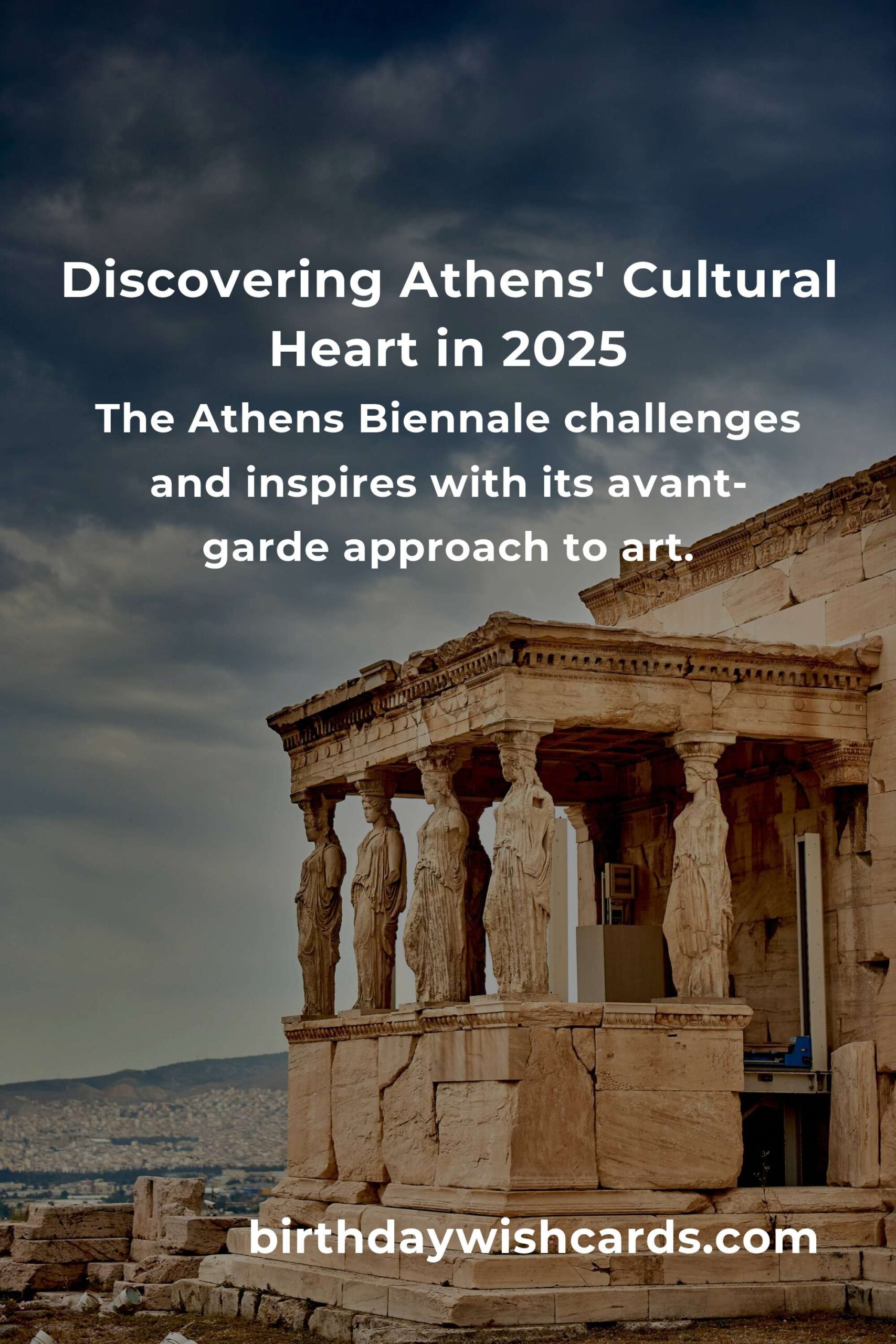 Athens 2025: Unveiling Cultural Treasures You Absolutely Can’t Miss