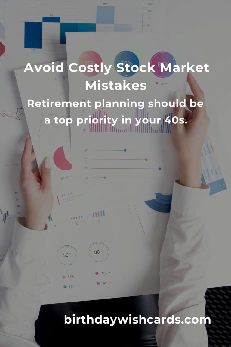 Avoid These Critical Stock Market Mistakes in Your 40s