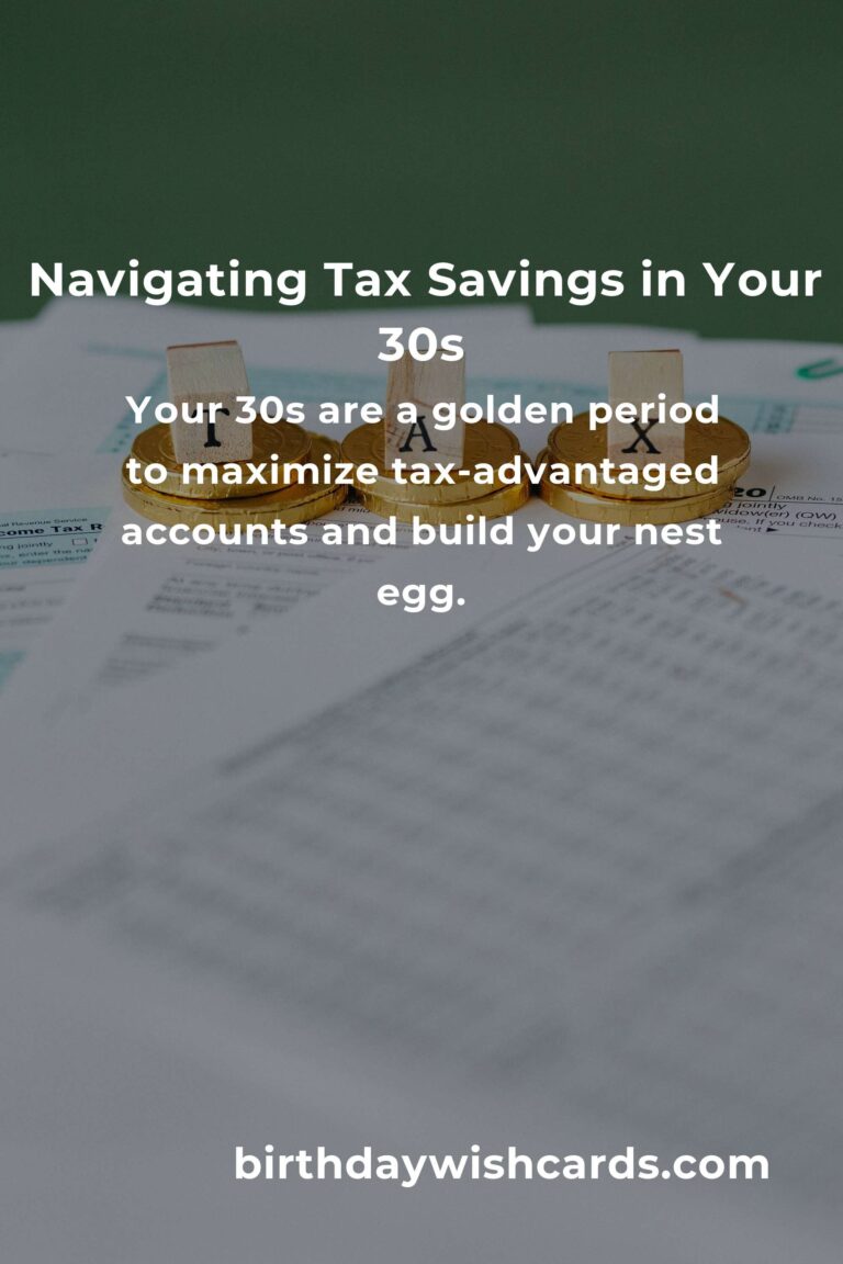 Avoiding Tax Savings Pitfalls in Your 30s: A Heartfelt Guide to Financial Peace
