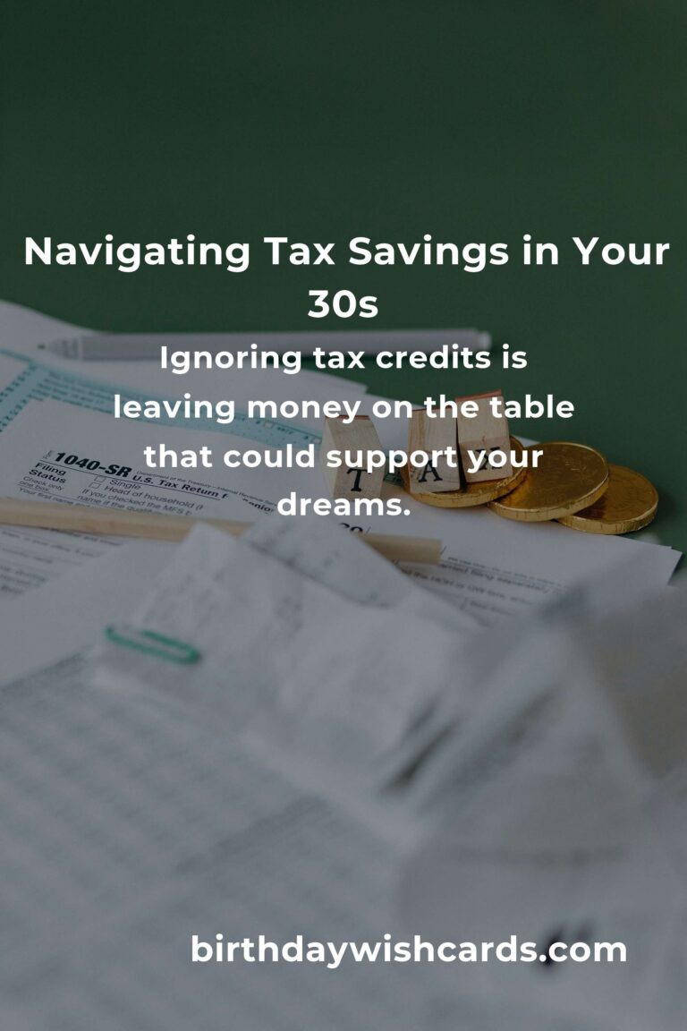 Avoiding Tax Savings Pitfalls in Your 30s: A Heartfelt Guide to Financial Peace