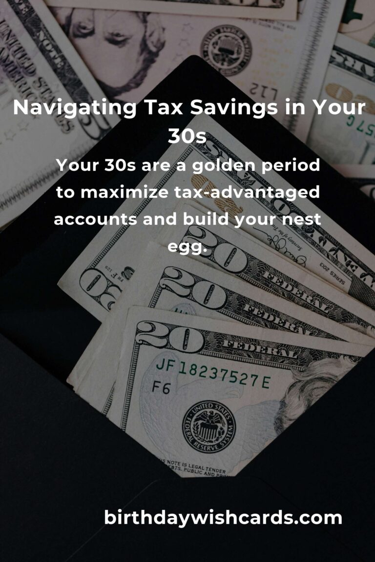 Avoiding Tax Savings Pitfalls in Your 30s: A Heartfelt Guide to Financial Peace